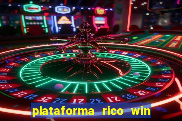 plataforma rico win paga mesmo